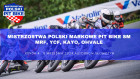 Impreza Puchar Polski Markowy Pit Bike SM: MRF, YCF, Kayo, Ohvale Runda 4