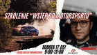 Impreza Szkolenie - Wstęp do motorsportu z Miko Marczykiem